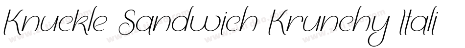 Knuckle Sandwich Krunchy Italic字体转换